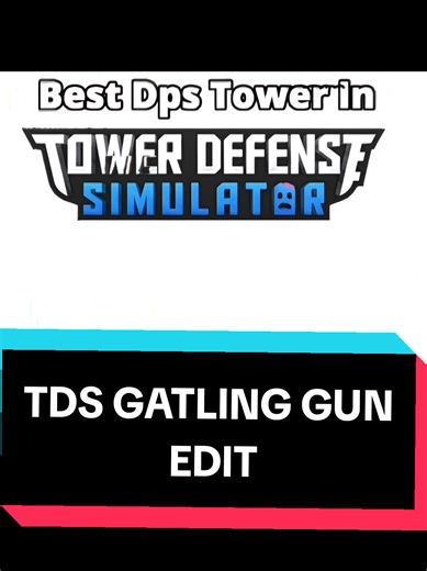 I wasn't talking about the normal Gatling gun;) #tds #gatlinggun #towerdefensesimulator #edit #robloxfyp
