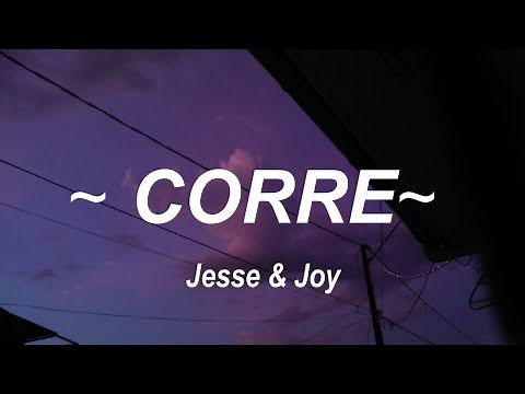 Jesse & Joy - Corre (Letra)