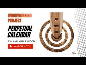 Crafting a Perpetual Calendar with Ash and Maple Wood