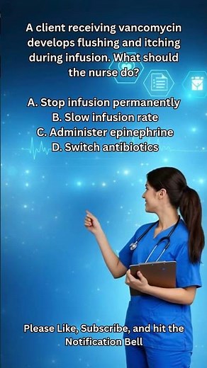 Red man syndrome alert! Vancomycin is infusing too fast—what’s next? #NCLEX #Pharmacology
