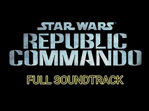 Star Wars: Republic Commando| Full Soundtrack
