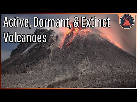 Active, Dormant, & Extinct Volcanoes; What is the Difference?
