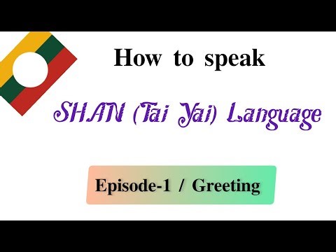 How to speak Shan (Tai Yai) Language.Let learn together !