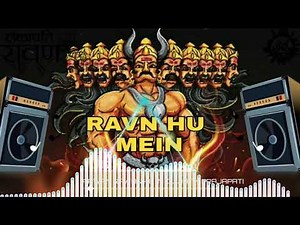 Ravan Ravan Hu Me Dashanan Ravan Hun Me Remix Dj Song || Ravan Ravan Hoon Main Dj Remix || 2020