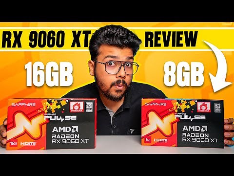 AMD Radeon RX 9060 XT 8GB & 16GB Review with Gaming Test and Benchmarks
