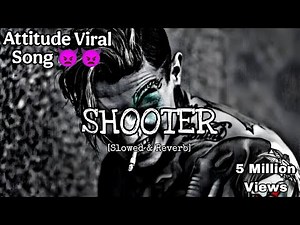 SHOOTER [slowed & Reverb]- Attitude Viral Song 👿👿 | Hariyanvi Song | PerfectSnR Music
