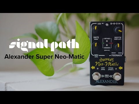 The Ultimate Dreamy Modulation Generator | Alexander Super Neo-Matic | Signal Path
