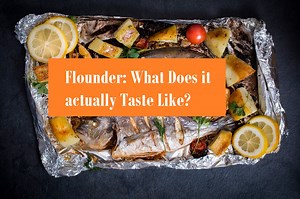 Flounder: What Does it actually Taste Like? - The Healthy Apron