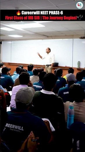 Careerwill NEET Phase-6 में MB Sir की First Class का माहौल! 🔥