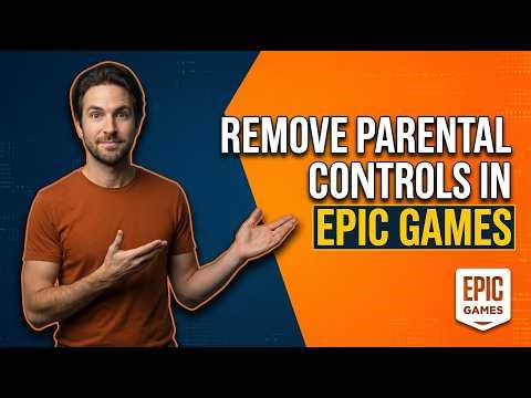How To Remove Parental Controls In Epic Games (Easy Guide)