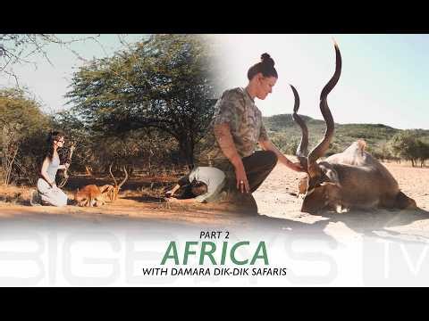 Big Boys TV, Africa hunt with Damara Dik Dik Safaris, Part 2
