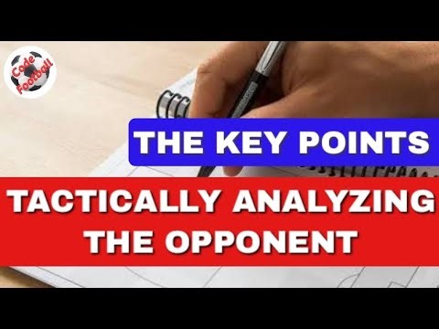 How to analyze tactically the opponents! The key points!