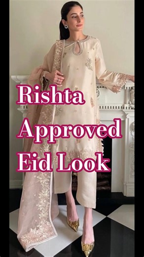 Rishta Approved Eid Look 😌✨#EidGlowUp#EidOutfit#EidLook2026