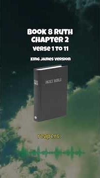 Bible Book 8 Ruth Chapter 2 King James Version Verse 1 To 11