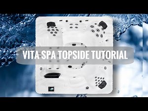 Vita Spa Topside Tutorial 2025