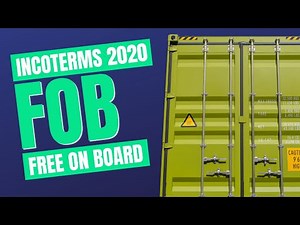 Incoterms 2020 FOB: Spotlight on Free On Board
