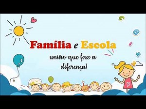 Mensagem: Família e Escola, uma parceria que dá certo!