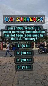 Since 1996, which U.S. paper currency denomination has not been redesigned by the U.S. Treasury? A. $5 bill B. $10 bill C. $20 bill D. $1 bill #facts #funfacts #history #generalknowledge #fblifestyle | Learn English