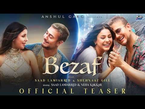 BEZAF (TEASER) - Saad Lamjarred | Neha Kakkar | Shehnaaz Gill | Rajat Nagpal | Charif Bennis| Anshul