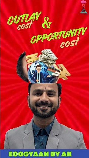 What is Outlay Cost and Opportunity Cost? | CA Akshay Mantri | #economics #cafoundation #education