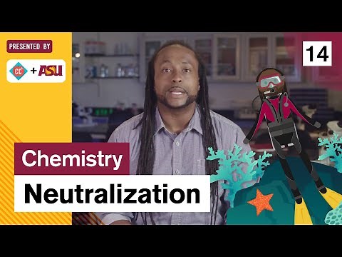 Neutralization: Study Hall Chemistry #14: ASU + Crash Course