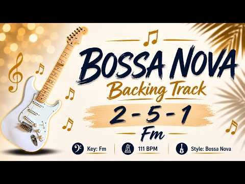 🌙 Smooth Bossa Nova Backing Track in F Minor (Fm) | 111 BPM