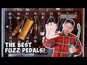 The 5 best FUZZ pedals!