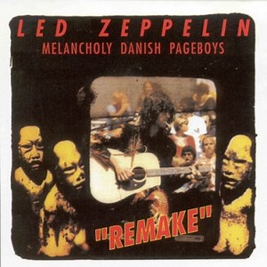 Led Zeppelin - Melancholy Danish Pageboys "Remake"