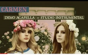 LANA DEL REY - CARMEN (DEMO ACAPELLA STUDIO INSTRUMENTAL)