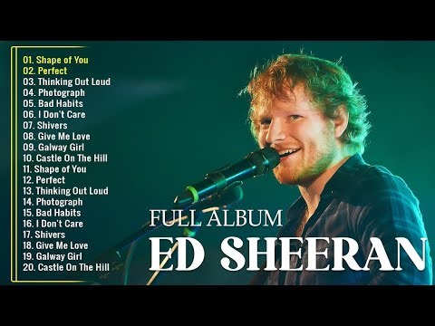 Ed Sheeran Playlist 2026 - Best Songs Collection Full Album - The Best Of Ed Sheeran - Greatest Hits