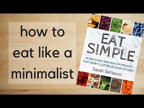 Eat Simple | How to Eat Like a Minimalist