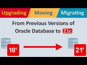 Moving or Upgrading from Previous Versions of Oracle Database to 21c