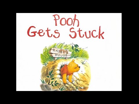 Pooh Gets Stuck Read Aloud