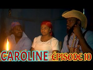 Feuilleton CAROLINE Épisode 10 | Feyton Haïtien 2025
