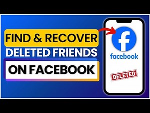How To Find And Recover Deleted Friends On Facebook