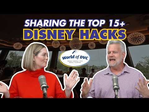 15+ Disney World Hacks Every DVC Member Should Know | World of DVC Show Ep. 56