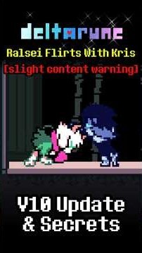 Ralsei Flirts With Kris - V10 Update & Secrets