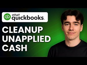 How To Cleanup Unapplied Cash Payment Income Expenses In QuickBooks Online (Tutorial 2025)