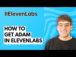 How to Get Adam in ElevenLabs [2026 Full Guide]