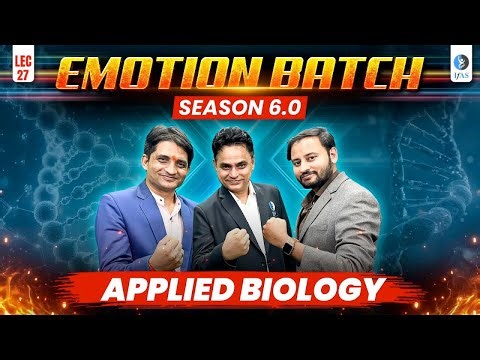 Applied biology for CSIR NET Life Science Dec 2025 | Emotion Batch Season 6.0 | Lecture 27 | IFAS