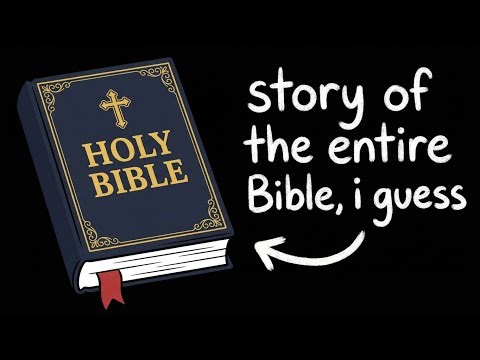 story of the entire Bible, i guess 