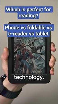 Perfect for reading? Phone vs foldable vs e-reader vs tablets!