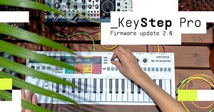 KeyStep Pro firmware 2.0 update brings new performance-oriented features