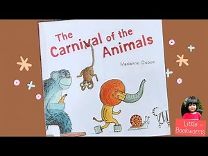 The Carnival of the Animals - Funny Animal Book - Kids Books Read Aloud