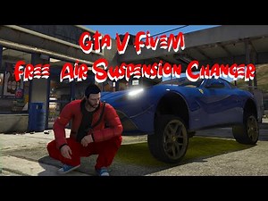 Gta V FiveM FREE Air Suspension Changer Script
