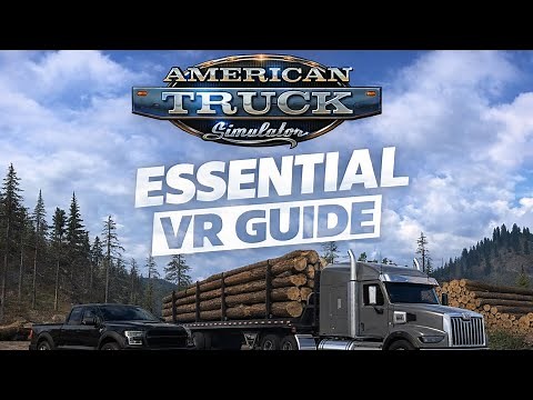 2024 American Truck Simulator - THE Essential VR Guide ! - 1.50