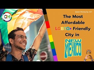 The Best Gay City to Live in New Mexico | Gay New Mexico | Queer Money