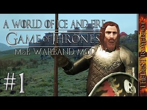 A World of Ice and Fire Mod | M&B Warband | Winter Is Coming! #1 [Feb. 8, 2019]