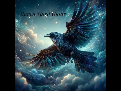 The Spiritual Significance of a Raven Spirit Guide and a Channeled Message