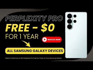 Samsung Galaxy Owners Get Perplexity Pro AI for Free - 1 Year
